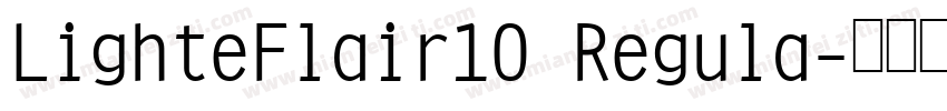 LighteFlair10 Regula字体转换